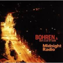 Bohren Und Der Club Of Gore : Midnight Radio
